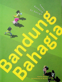 Bandung Bahagia : Happy Bandung by Design