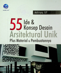 55 Ide & Konsep Desain Arsitektural Unik Plus Material & Pembuatannya