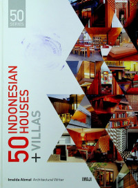 50 INDONESIAN HOUSES + VILLAS
