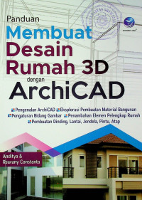 Panduan Membuat Desain Rumah 3D dengan ArchiCAD