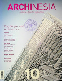 ARCHINESIA 10: Architecture Network in Southeast Asia, City, People, and Architecure