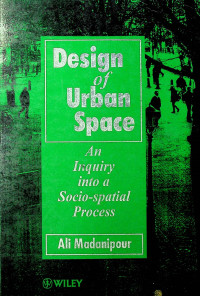 Design of Urban Space: An Inquiry into a Socio-spatial Process