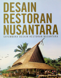 DESAIN RESTORAN NUSANTARA: SAYEMBARA DESAIN RESTORAN NUSANTARA