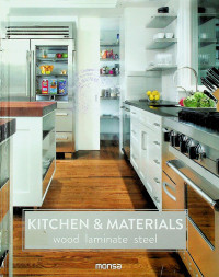 KITCHEN  & MATERIALS: wood laminate steel