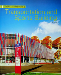 World Architecture 5: Transportation and Sports Building