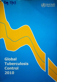 Global Tuberculosis Control WHO Report 2010