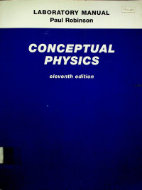 LABORATORY MANUAL; CONCEPTUAL PHYSICS, eleventh edition