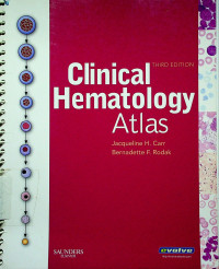 Clinical Hematology Atlas, THIRD EDITION