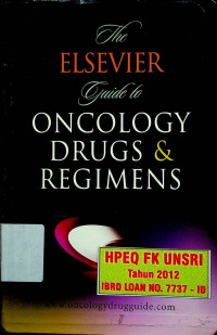 The ELSEVIER Guide to ONCOLOGY DRUGS & REGIMENS