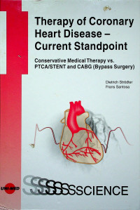 Therapy of Coronary Heart Disease- Current Standpoint; Conservative Medical Therapy VS. PTCA/STENT and CABG (Bypass Surgery)