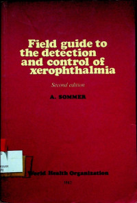 Field Guide to the Detection and Control of Xerophthalmia, Second Edition