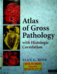Atlas of Gross Pathology; with Histologic Correlation