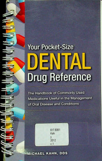 Your Pocket-Size DENTAL Drug Reference: The Handbook of Commonly in the Management of Oral Disease and Conditions