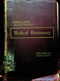DORLAND'S ILLUSTRATED Medical Dictionary, 24th Edition