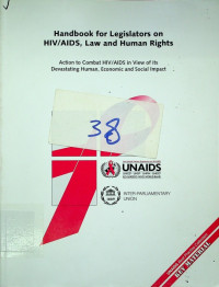 Handbook for Legislators on HIV/AIDS, Law and Human Rights: Action to Combat HIV/AIDS in View of its Devastating Human, Economic and Social Impact