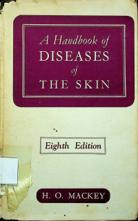 A Handbook of DISEASES of THE SKIN, Eight Edition