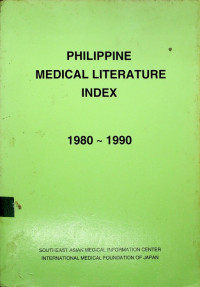 PHILIPPINE MEDICAL LITERATURE INDEX 1980- 1989