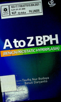 A to Z BPH (BENIGN PROSTATIC HYPERPLASIA)