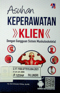 Asuhan KEPERAWATAN KLIEN; Dengan Gangguan Sistem Muskuloskeletal