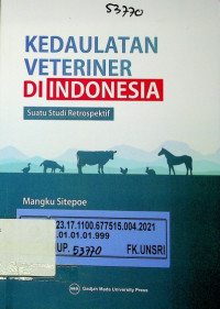 KEDAULATAN VETERINER DI INDONESIA; Suatu Studi Retrospektif