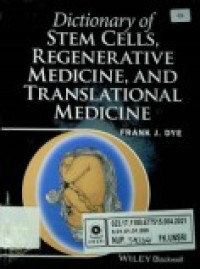 Dictionary of STEM CELLS, REGENERATIVE MEDICINE, AND TRANSLATIONAL MEDICINE
