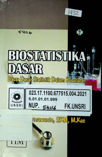 BIOSTATISTIKA DASAR; Dasar Dasar Statistik Dalam Kesehatan