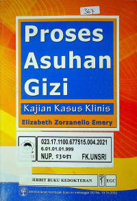 Proses Asuhan Gizi; Kajian Kasus Klinis (Clinical Case Studies for the Nutrition Care Process)