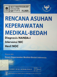 RENCANA ASUHAN KEPERAWATAN MEDIKAL-BEDAH: Diagnosis NANDA-I, Inervensi NIC, Hasil NOC