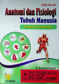 Anatomi dan Fisiologi Tubuh Manusia Untuk Paramedis, Edisi Revisi