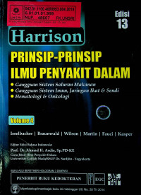 Harrison PRINSIP-PRINSIP ILMU PENYAKIT DALAM: Gangguan Sistem Saluran Makanan, Gangguan Sistem Imun, Jaringan Ikat & Sendi, Hematologi & Onkologi  EDISI 13 VOLUME 4