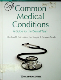 Common Medical Conditions; A Guide for the Dental Team