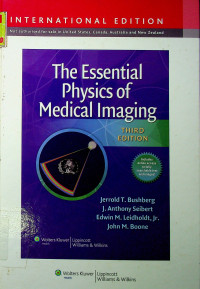 The Essential Physics of Medical Imaging THIRD EDITION