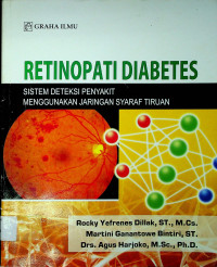 RETINOPATI DIABETES; SISTEM DETEKSI PENYAKIT MENGGUNAKAN JARINGAN SYARAF TIRUAN