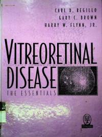 VITREORETINAL DISEASE; THE ESSENTIALS