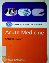 Acute Medicine; CLINICAL CASES UNCOVERED