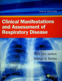 Clinical Manifestations and Assessment of Respiratory Disease, SIXTH EDITION