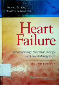 Heart Failure; Pathophysiology, Molecular Biology, and Clinical Management