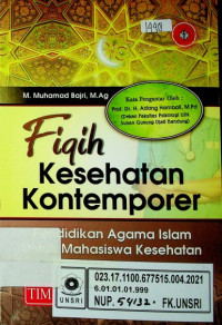 Fiqih Kesehatan Kontemporer; Pendidikan Agama Islam untuk Mahasiswa Kesehatan