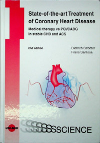 State- Of- The- Art Treatment Of Coronary Heart Disease; Medical Therapy Vs OCI/CABG In Stable CHD And ACS, 2nd edition