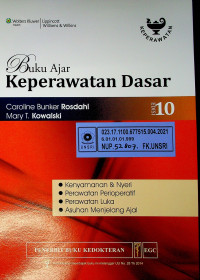 Buku Ajar Keperawatan Dasar, EDISI 10; Kenyamanan Nyeri, Perawatan Perioperatif, Perawatan Luka, Asuhan Menjelang Ajal