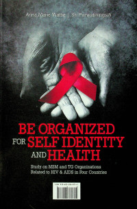 BE ORGANIZED FOR SELF IDENTITY AND HEALTH: Study On  MSM and TG Organizations Related to HIV & AIDS in Four Countries