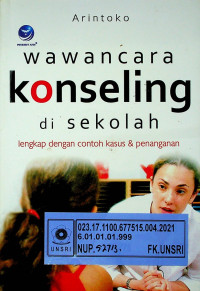 wawancara konseling di sekolah lengkap dengan contoh kasus & penanganan