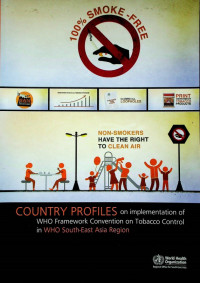 COUNTRY PROFILES on implementation of WHO Framework Convention on Tobacco Control in WHO South-East Asia Region