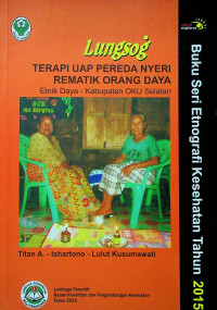 Lungsog TERAPI PEREDA NYERI REMATIK ORANG DAYA; Etnik Daya- Kabupaten OKU Selatan