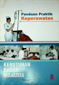 Panduan Praktik Keperawatan; Panduan Dasar Manusia