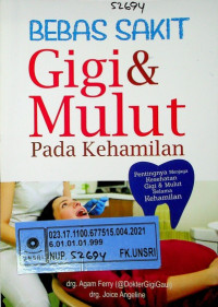 BEBAS SAKIT Gigi & Mulut Pada Kehamilan; Pentingnya Menjaga Kesehatan Gigi & Mulut Selama Kehamilan