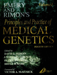 EMERY AND RIMON'S: Principles and Pranctice of MEDICAL GENETICS, FOURTH EDITION Volume 1