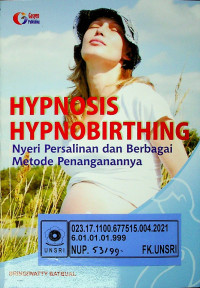 HYPNOSIS HYPNOBIRTHING; Nyeri Persalinan dan Berbagai Metode Penanganannya