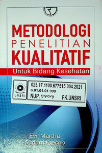 METODOLOGI PENELITIAN KUALITATIF Untuk Bidang Kesehatan