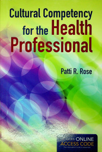 Cultural Competency for the Health Professional